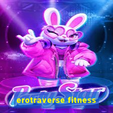 erotraverse fitness